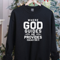 Where God guides crewneck