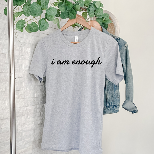 I am enough t-shrit