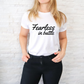 Fearless in battle tee